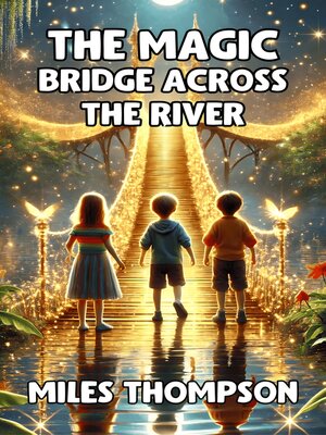 cover image of The Magic Bridge Across the River